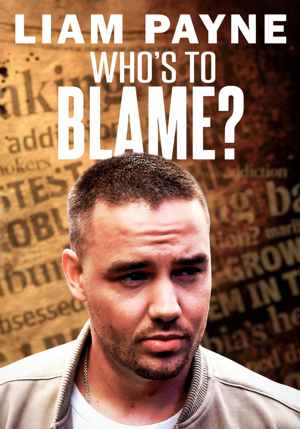 Liam Payne: Who's To Blame?