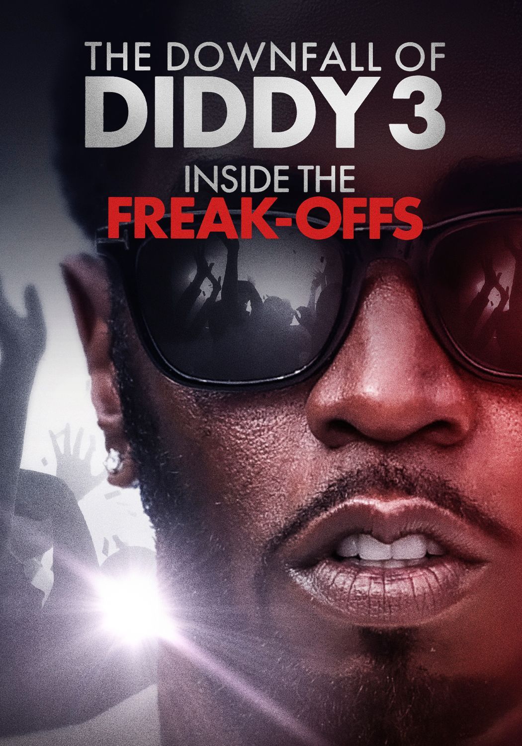 The Downfall of Diddy: Inside the Freak-Offs