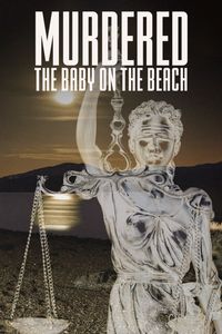 Murdered: The Baby on the Beach