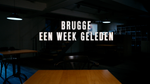 Brugge, één week geleden