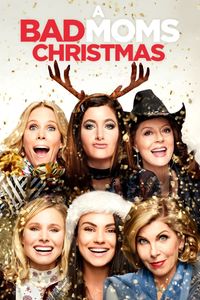 A Bad Moms Christmas