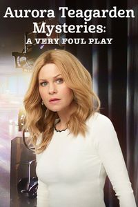 Aurora Teagarden Mysteries: A Very Foul Play