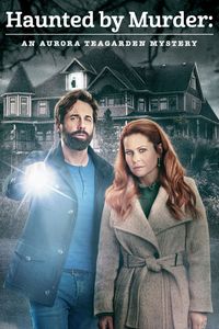 Aurora Teagarden Mysteries: Haunted By Murder