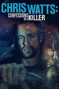 Chris Watts: Confessions Of A Killer