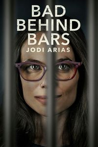 Bad Behind Bars: Jodi Arias