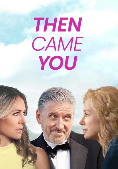 Then Came You
