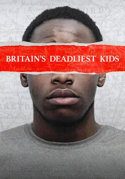 Britain's Deadliest Kids