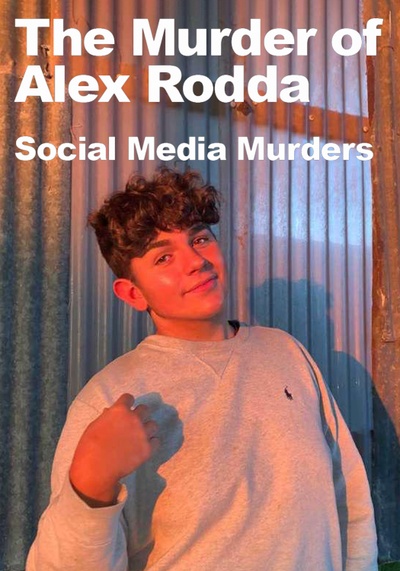 Alex Rodda: Social Media Murder