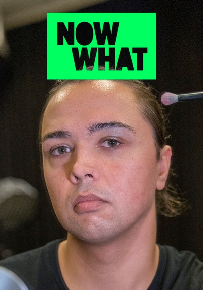NOW WHAT