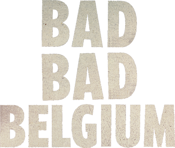 Bad Bad Belgium