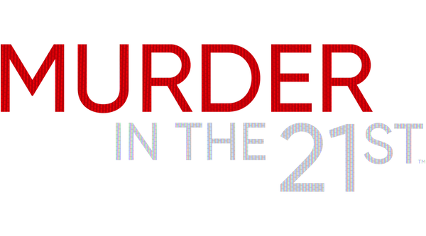 Murder in the 21st