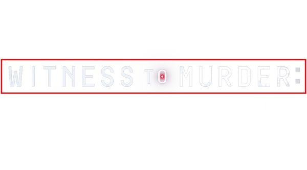 Witness to Murder: Digital Evidence